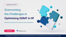 Overcoming The Challenges In Optimising GDMT In Heart Failure ...